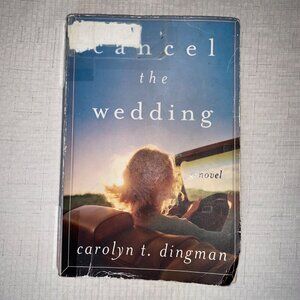 "Cancel The Wedding" By Carolyn T. Dingman Paperback Book